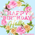 Beautiful Birthday Flowers Card for Hallie with Animated Butterflies