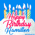 Happy Birthday GIF for Hamilton with Birthday Cake and Lit Candles