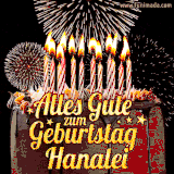 A chocolate birthday cake with glowing candles, the German text 'Alles Gute zum Geburtstag Hanalei,' and vibrant fireworks lighting up the background in an animated GIF.