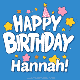 Colorful animated birthday card with the text 'HAPPY BIRTHDAY Hannah!' in a white playful font surrounded by stars, hearts, and a party hat on a blue background.