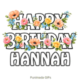 Sweet animated floral arrangement with a bright Happy Birthday Hannah greeting