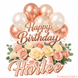 Rose gold balloons and beautiful flowers wishing Happy Birthday to Harlee