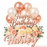 Happy Birthday Harley animated GIF with elegant rose gold balloons and pink roses