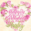 Pink rose heart shaped bouquet - Happy Birthday Card for Harley