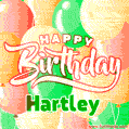 Happy Birthday Image for Hartley. Colorful Birthday Balloons GIF Animation.
