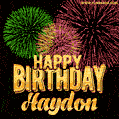 Wishing You A Happy Birthday, Haydon! Best fireworks GIF animated greeting card.