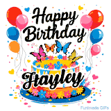 An animated birthday card for Hayley. It features a festive cake with her name, 'Hayley', and colorful butterflies. Floating balloons and hearts complete the joyful scene.
