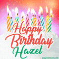 Happy Birthday GIF for Hazel with Birthday Cake and Lit Candles