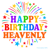 Happy Birthday Heavenly' GIF with rainbow-colored letters, colorful stars, and fireworks on white background.