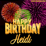 A golden 'Happy Birthday Heidi' message with vibrant fireworks in the background, creating a festive and celebratory vibe in this animated name GIF.