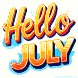 A striking animated GIF featuring 'Hello July' in bold, orange text with a soft blue glow effect.