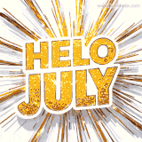 Bold and shiny 'Hello July' text in glittering gold with bright sunburst rays bursting from the background, creating a dazzling summer effect.