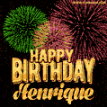Wishing You A Happy Birthday, Henrique! Best fireworks GIF animated greeting card.