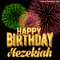 Wishing You A Happy Birthday, Hezekiah! Best fireworks GIF animated greeting card.