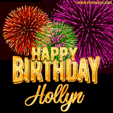 A golden 'Happy Birthday Hollyn' message with vibrant fireworks in the background, creating a festive and celebratory vibe in this animated name GIF.