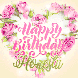 A stunning heart made of pink roses surrounds the elegant script text 'Happy Birthday Honestii' on a soft beige background. Animated sparkles add a magical and festive feel.