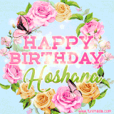 A charming animated GIF featuring 'Happy Birthday Hoshana' in pink and green text, surrounded by delicate roses, leaves, and fluttering butterflies on a soft light blue pastel background.
