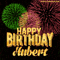 Wishing You A Happy Birthday, Hubert! Best fireworks GIF animated greeting card.