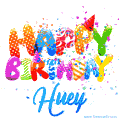 Happy Birthday Huey - Creative Personalized GIF With Name