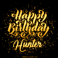 Happy Birthday Card for Hunter - Download GIF and Send for Free