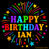 Vibrant animated GIF with 'Happy Birthday Ian' in rainbow-colored text, surrounded by colorful stars and fireworks on a black background.