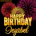 Wishing You A Happy Birthday, Iezabel! Best fireworks GIF animated greeting card.