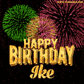 Wishing You A Happy Birthday, Ike! Best fireworks GIF animated greeting card.