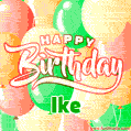 Happy Birthday Image for Ike. Colorful Birthday Balloons GIF Animation.