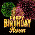 Wishing You A Happy Birthday, Iktan! Best fireworks GIF animated greeting card.