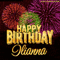 Wishing You A Happy Birthday, Ilianna! Best fireworks GIF animated greeting card.