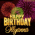 Wishing You A Happy Birthday, Illyanna! Best fireworks GIF animated greeting card.
