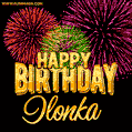 Wishing You A Happy Birthday, Ilonka! Best fireworks GIF animated greeting card.