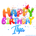 Happy Birthday Ilya - Creative Personalized GIF With Name