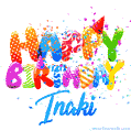 Happy Birthday Inaki - Creative Personalized GIF With Name