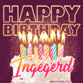 Ingegerd - Animated Happy Birthday Cake GIF Image for WhatsApp