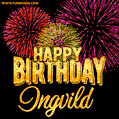 Wishing You A Happy Birthday, Ingvild! Best fireworks GIF animated greeting card.