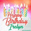 Happy Birthday GIF for Irelyn with Birthday Cake and Lit Candles