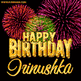 Wishing You A Happy Birthday, Irinushka! Best fireworks GIF animated greeting card.