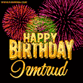 Wishing You A Happy Birthday, Irmtrud! Best fireworks GIF animated greeting card.