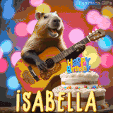 Animated birthday GIF showing a capybara playing guitar and singing beside a birthday cake with the name Isabella in large letters and colorful bokeh lights in the background.