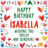 A colorful animated card for Isabella’s birthday featuring playful hearts, cheerful flowers, and a handwritten message wishing smiles and sunshine.