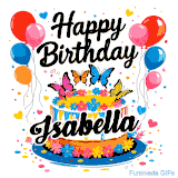 An animated birthday card for Isabella. It features a festive cake with her name, 'Isabella', and colorful butterflies. Floating balloons and hearts complete the joyful scene.