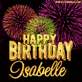 Wishing You A Happy Birthday, Isabelle! Best fireworks GIF animated greeting card.