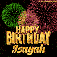 Wishing You A Happy Birthday, Isayah! Best fireworks GIF animated greeting card.