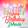 Happy Birthday GIF for Ishani with Birthday Cake and Lit Candles