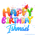 Happy Birthday Ishmael - Creative Personalized GIF With Name