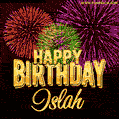 Wishing You A Happy Birthday, Islah! Best fireworks GIF animated greeting card.