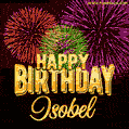 Wishing You A Happy Birthday, Isobel! Best fireworks GIF animated greeting card.