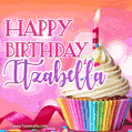 Happy Birthday Itzabella - Lovely Animated GIF