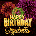 Wishing You A Happy Birthday, Itzabella! Best fireworks GIF animated greeting card.